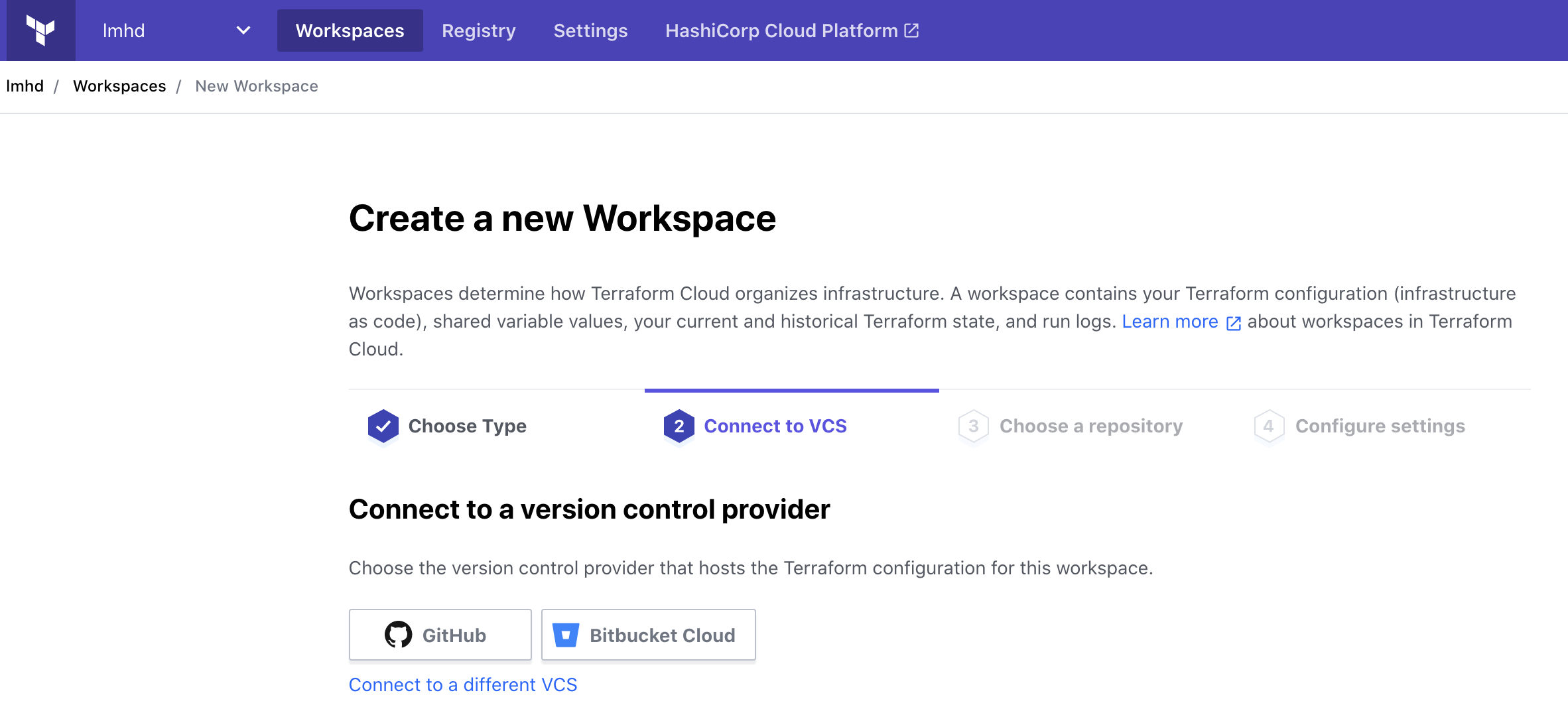 Terraform Cloud, Create a new Workspace UI, Step 2: Connect to VCS. Options in this example are GitHub and BitBucket, with the option to connect to a different VCS